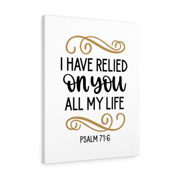 Scripture Canvas Relied On You Psalm 71:6 Christian Bible Verse Meaningful Framed Prints, Canvas Paintings