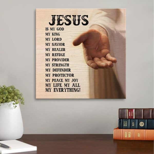 Jesus Hands Canvas: Jesus Is My Everything Christian Decor Square Canvas Frames