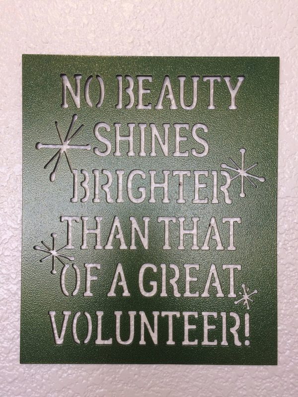 Volunteer Sign No Beauty Shines Brighter Than That Of A Great Voluntee