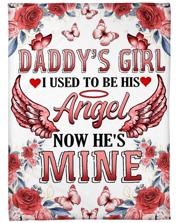 Daddy's Girl I Used To Be His Angel Now He's Mine Fleece Blanket - Image 2