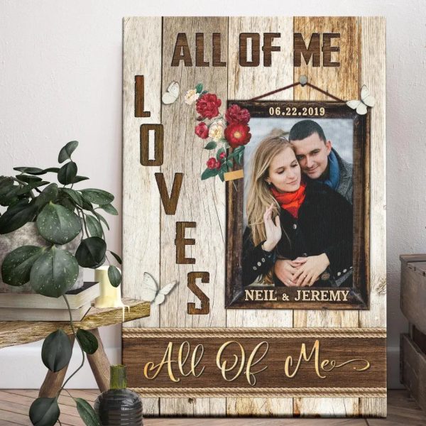 Personalized Canvas Prints, Custom Photo, Gift For Couple, Happy Wedding Anniversary Gift For Husband And Wife, All Of Me Love All Of You Dem Canvas